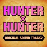 平野義久 [Yoshihisa Hirano] - HUNTER x HUNTER Original Soundtrack 2