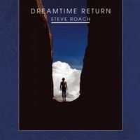 Steve Roach - Dreamtime Return