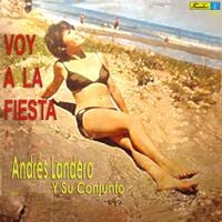 Andr&eacute;s Landero - Voy A La Fiesta