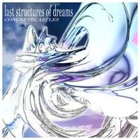 Concrete Castles - Last Structures of Dreams