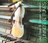 Jon Rose & Veryan Weston - Tunings & Tunes