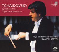 Royal Philharmonic Orchestra / Daniele Gatti - Tchaikovsky: Symphony No. 4; Capriccio Italien