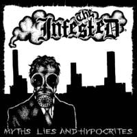 The Infested - Myths, Lies & Hypocrites