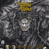 Twitching Tongues - Disharmony Zero
