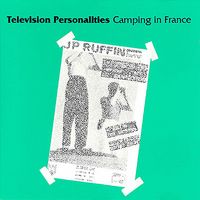 Television Personalities - Camping In France