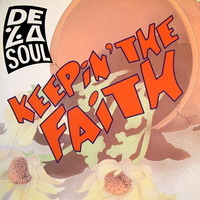De La Soul - Keepin' The Faith