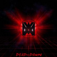 Maximum Love - Dead By Dawn