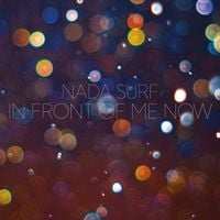 Nada Surf - In Front of Me Now