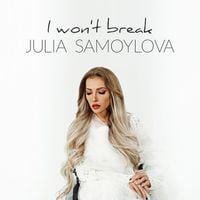 Julia Samoylova - I Won't Break