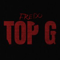 Fredo - Top G
