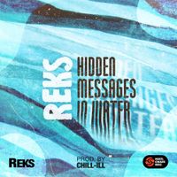 REKS & CHiLL-iLL - Hidden Messages in Water