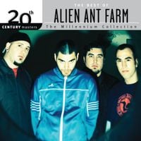 Alien Ant Farm - 20th Century Masters - The Millennium Collection: The Best of Alien Ant Farm