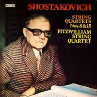 Fitzwilliam String Quartet - Shostakovich: String Quartets Nos. 8 & 15