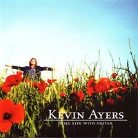 Kevin Ayers - Still Life with Guitar