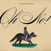 The Decemberists - Oh No!