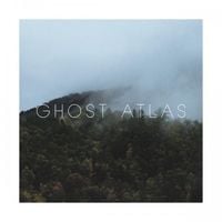 Ghost Atlas - All Is In Sync, and There's Nothing Left to Sing