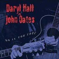 Daryl Hall & John Oates - Do It for Love