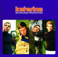 Katerine - Mes mauvaises fr&eacute;quentations