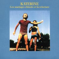 Katerine - Les Mariages Chinois et la Relecture
