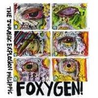 Foxygen - The Jurrassic Exxplosion Philippic