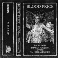 Final Dose / Prayer Position / Otras / Haunting Figure - Blood Price