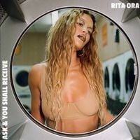 Rita Ora - Ask & You Shall Receive