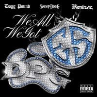 Tha Dogg Pound - We All We Got