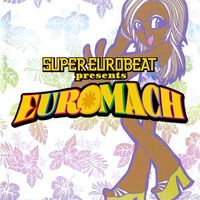 Super Eurobeat - Super Eurobeat Presents Euromach