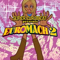 Super Eurobeat - Super Eurobeat Presents Euromach 2