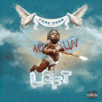 Yung Hood - NO LUV LEFT