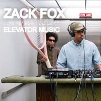 Zack Fox - Elevator Music