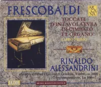 Rinaldo Alessandrini - Toccate d'intavolatura di cimbalo et organo