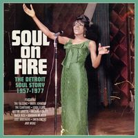 Various Artists - Soul On Fire &ndash; The Detroit Soul Story 1957-77