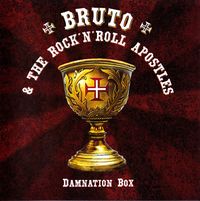 Bruto & The Rock'n'Roll Apostles - Damnation Box
