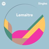 Lemaitre - Spotify Singles