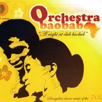Orchestra Baobab - A Night At Club Baobab