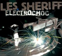 Les Sheriff - &Eacute;lectrochoc