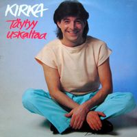 Kirka - T&auml;ytyy uskaltaa