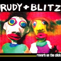 Rudy & Blitz - Reverb on the Click