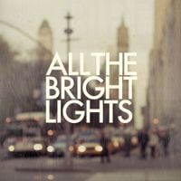 All The Bright Lights - All the Bright Lights
