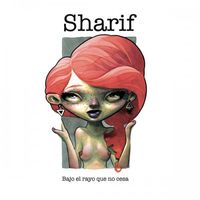 Sharif - Bajo El Rayo Que No Cesa