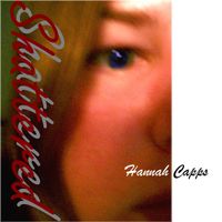 Hannah Capps - Shattered