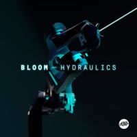 Bloom - Hydraulics