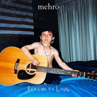mehro - reason to live