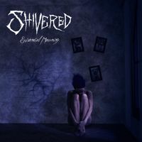 Shivered - Existential Mourning