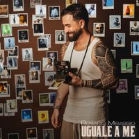 Rosario Miraggio - Uguale A Me