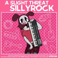 A Slight Threat - SILLYROCK