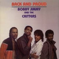 Bobby Jimmy and The Critters - Back And Proud
