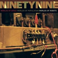 Ninetynine - Worlds of Space Worlds of Population Worlds of Robots
