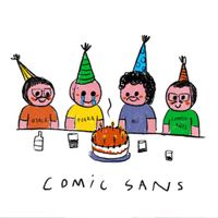 Comic Sans - Ojal&aacute; fuera mi cumplea&ntilde;os
